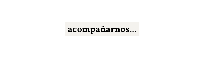 acompañarnos